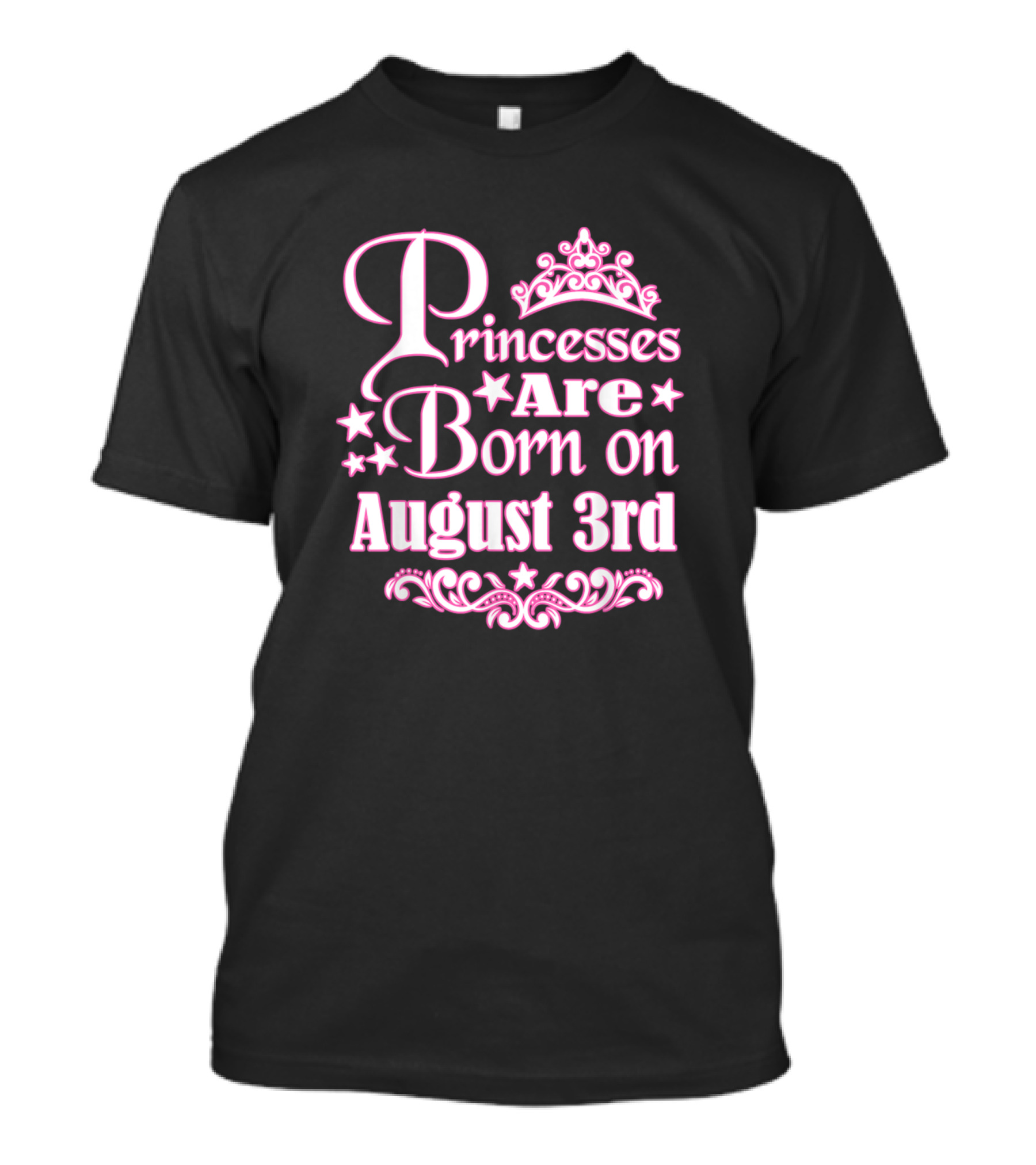Princesses Are Born On August 3rd Stars Crown T-Shirt