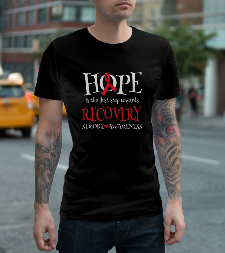 HOPE is the First Step Towards RECOVERY Stroke Awareness T-Shirt