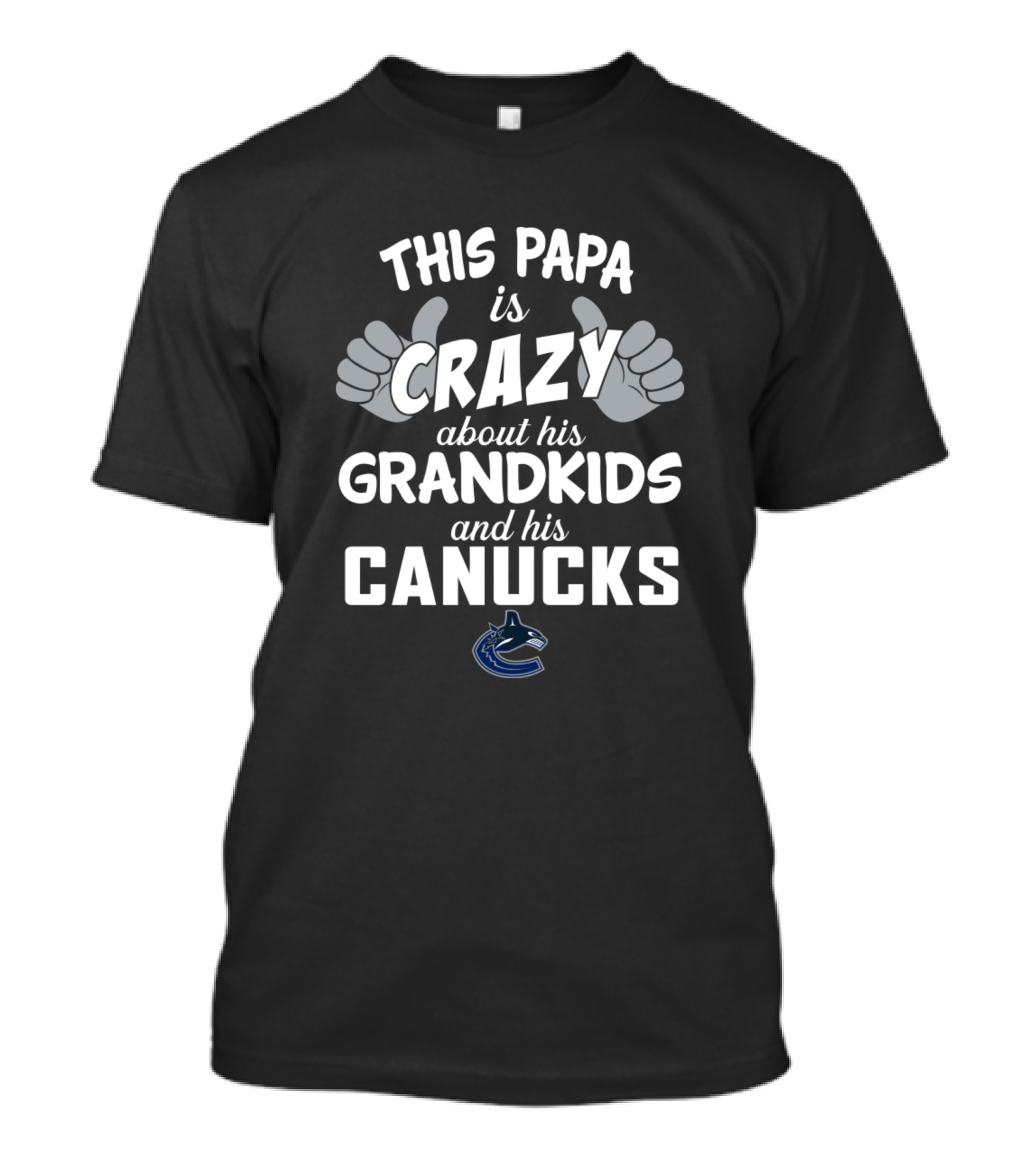 THIS PAPA IS CRAZY ABOUT HIS GRANDKIDS AND HIS CANUCKS T-Shirt