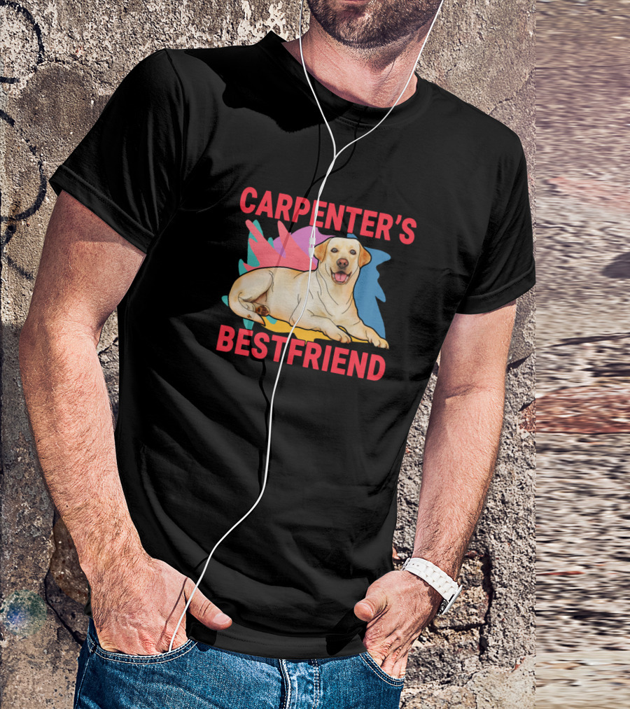 CARPENTER'S BESTFRIEND LABRADOR RETRIEVER DOG T-Shirt