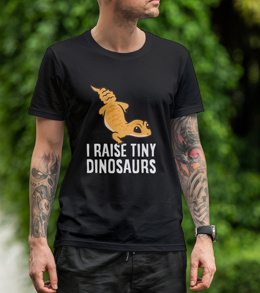 Geckos Leopard Lizard I Raise Tiny Dinosaurs T-Shirt