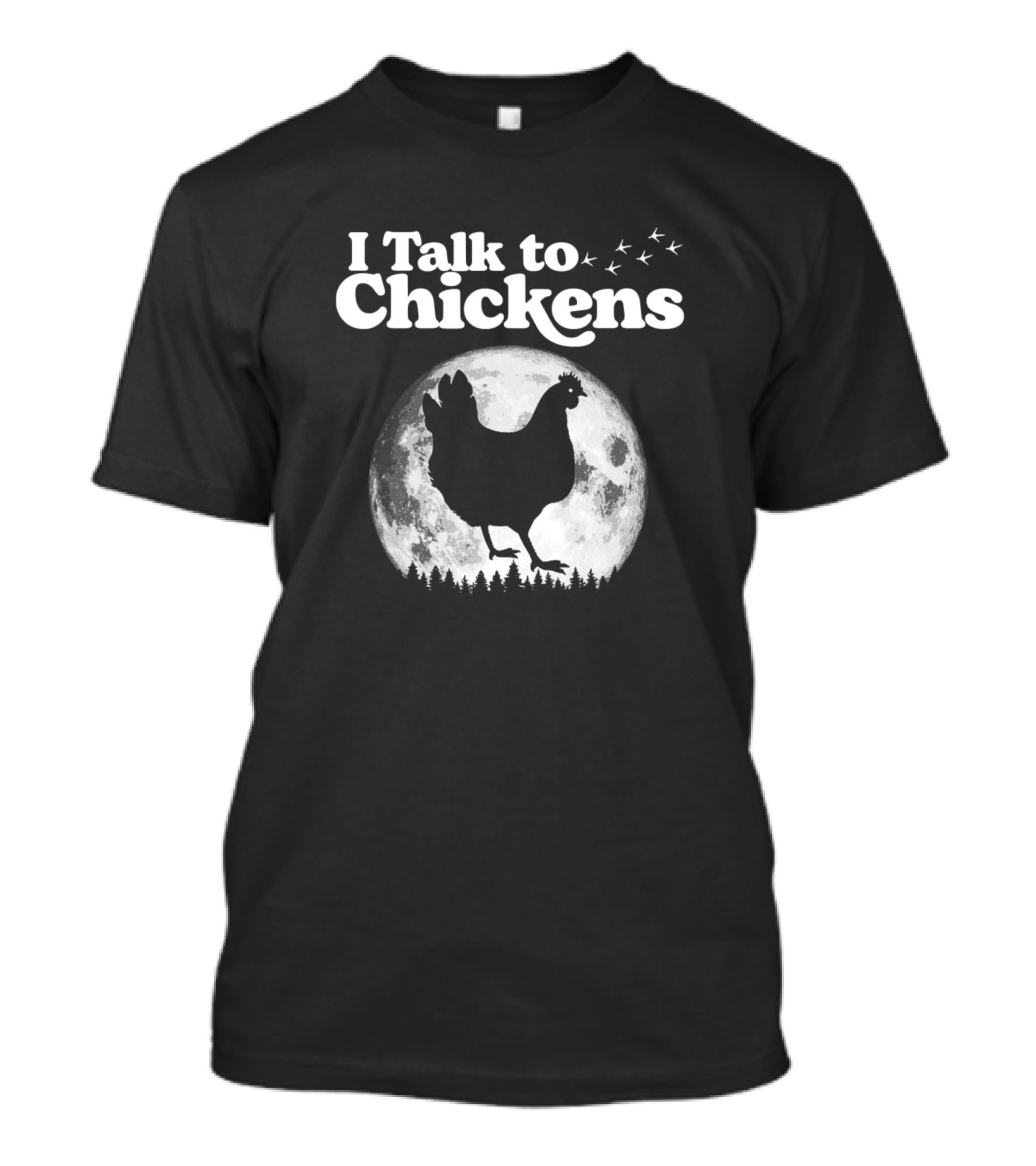 I Talk To Chickens Funny Vintage 80s Retro Urban Moon T-Shirt
