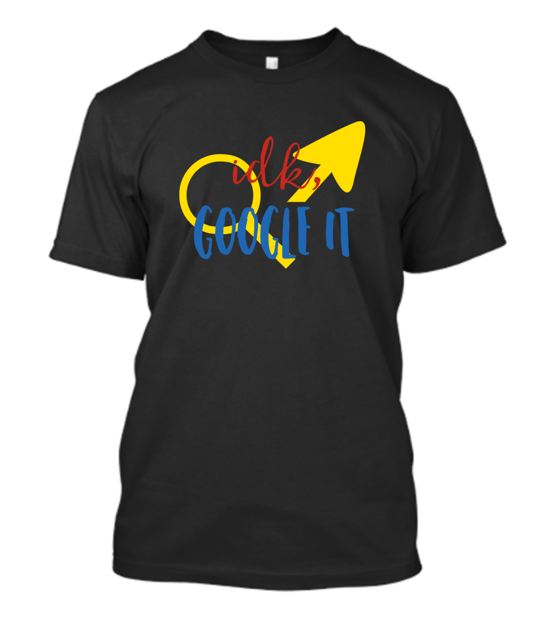 Idk Google It Arrow T-Shirt