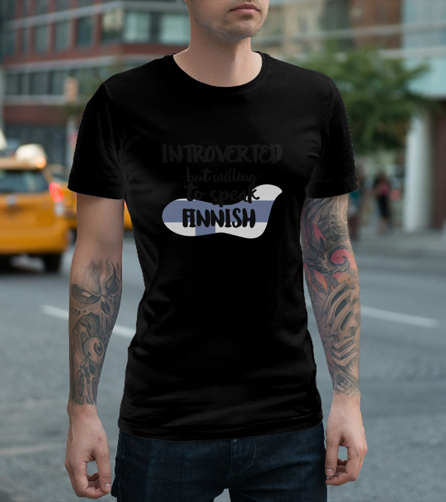 Introverted But Willing To Speak Finnish With Finland Flag Colors T-Shirt