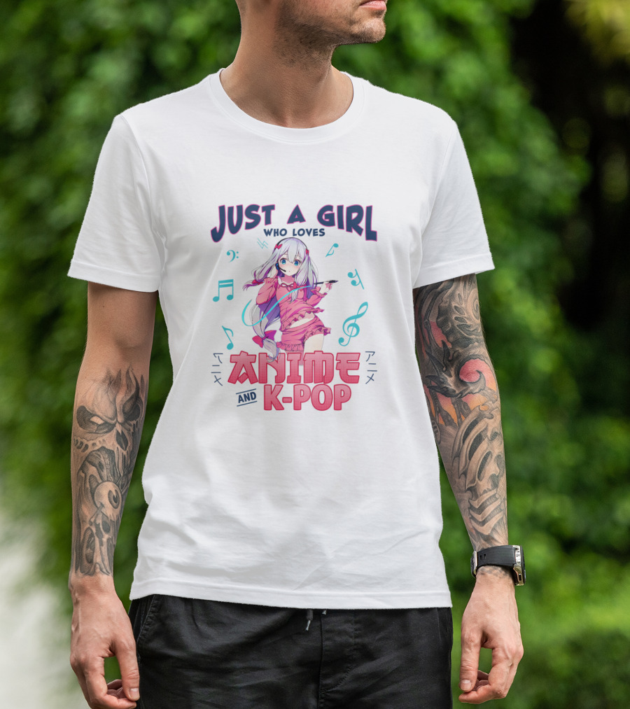 Just A Girl Who Loves Anime And K Pop Music With Musical Notes And Anime Character T-Shirt