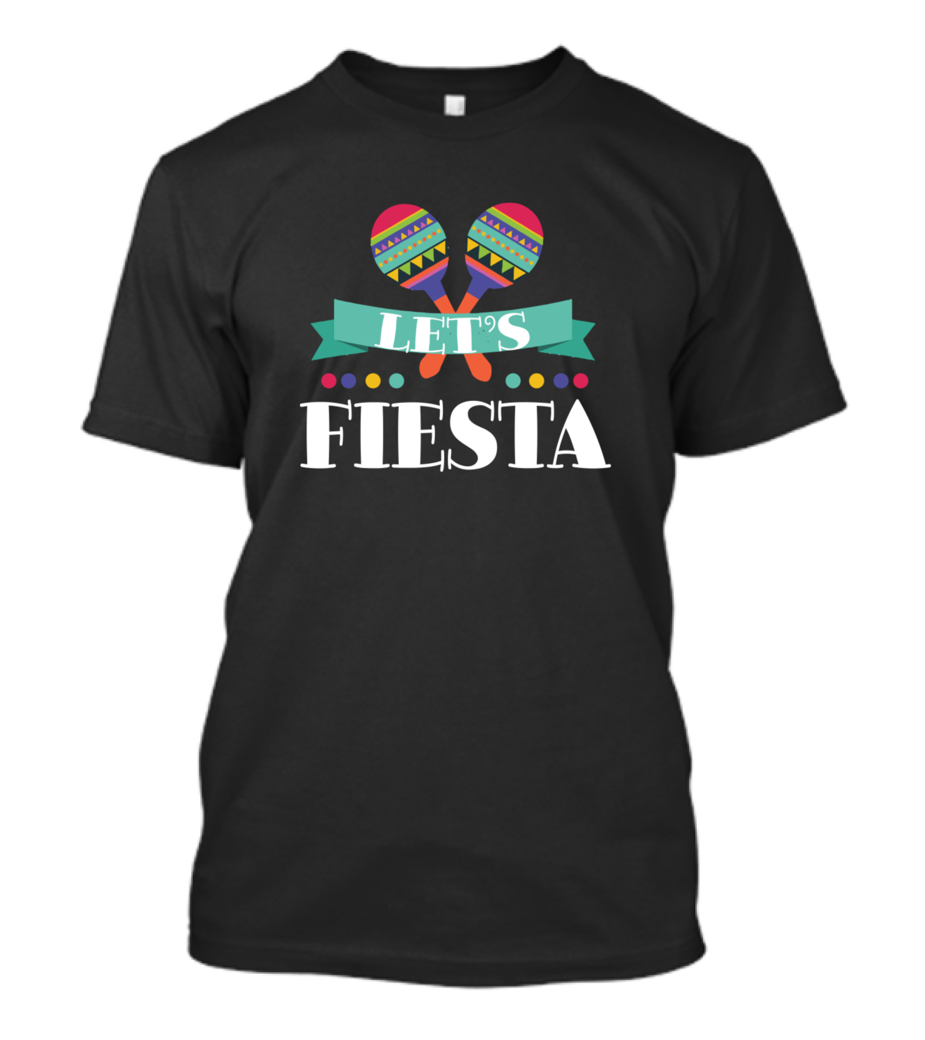 Let's Fiesta Cinco De Mayo Party Festive Maracas T-Shirt