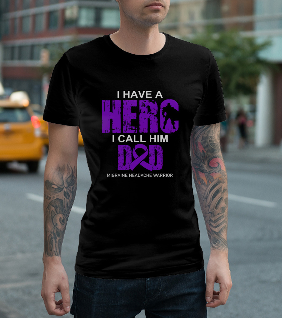 I Have A Hero I Call Him Dad Migraine Headache Warrior T-Shirt