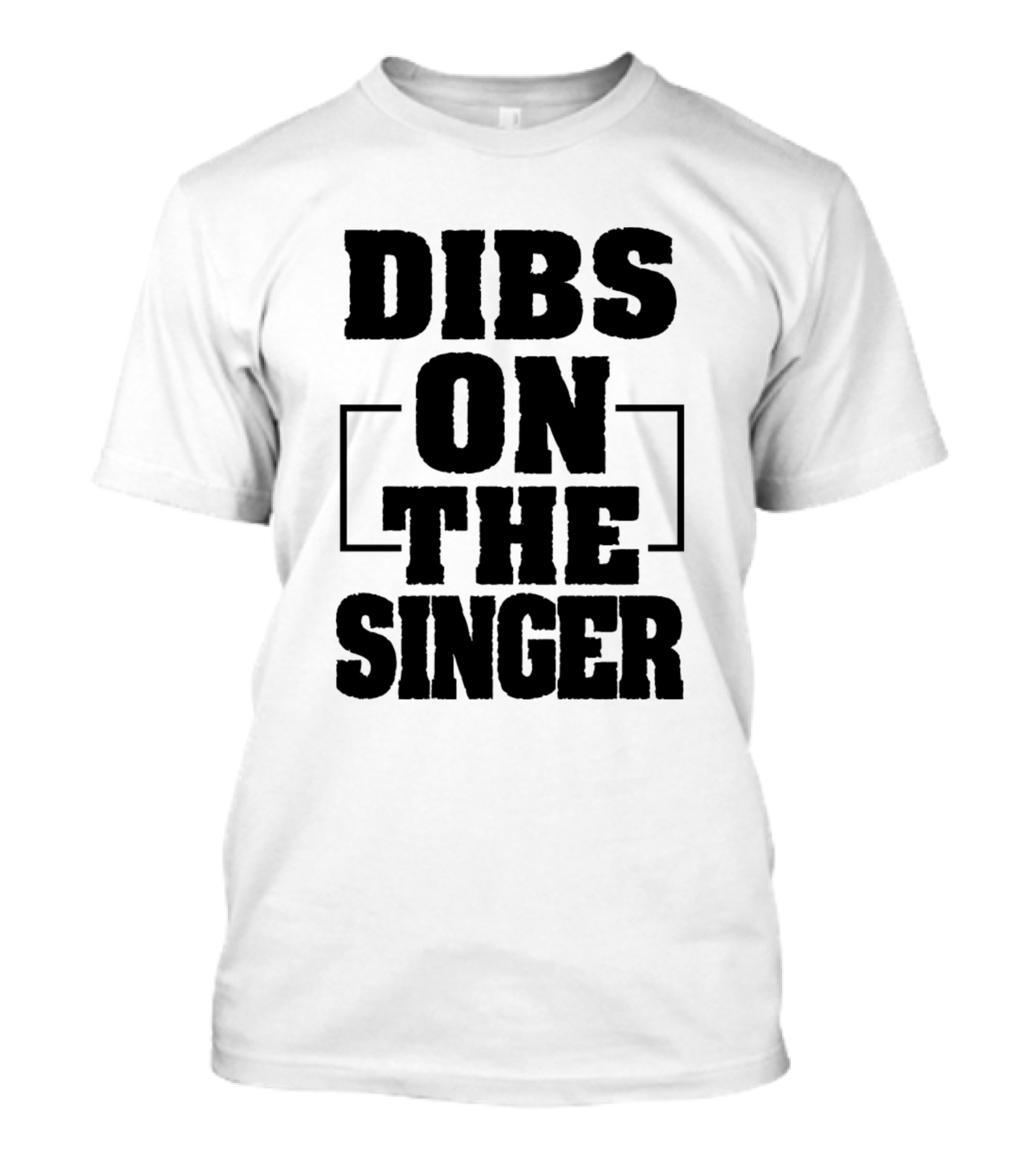 Dibs On The Singer Funny Singer T-Shirt