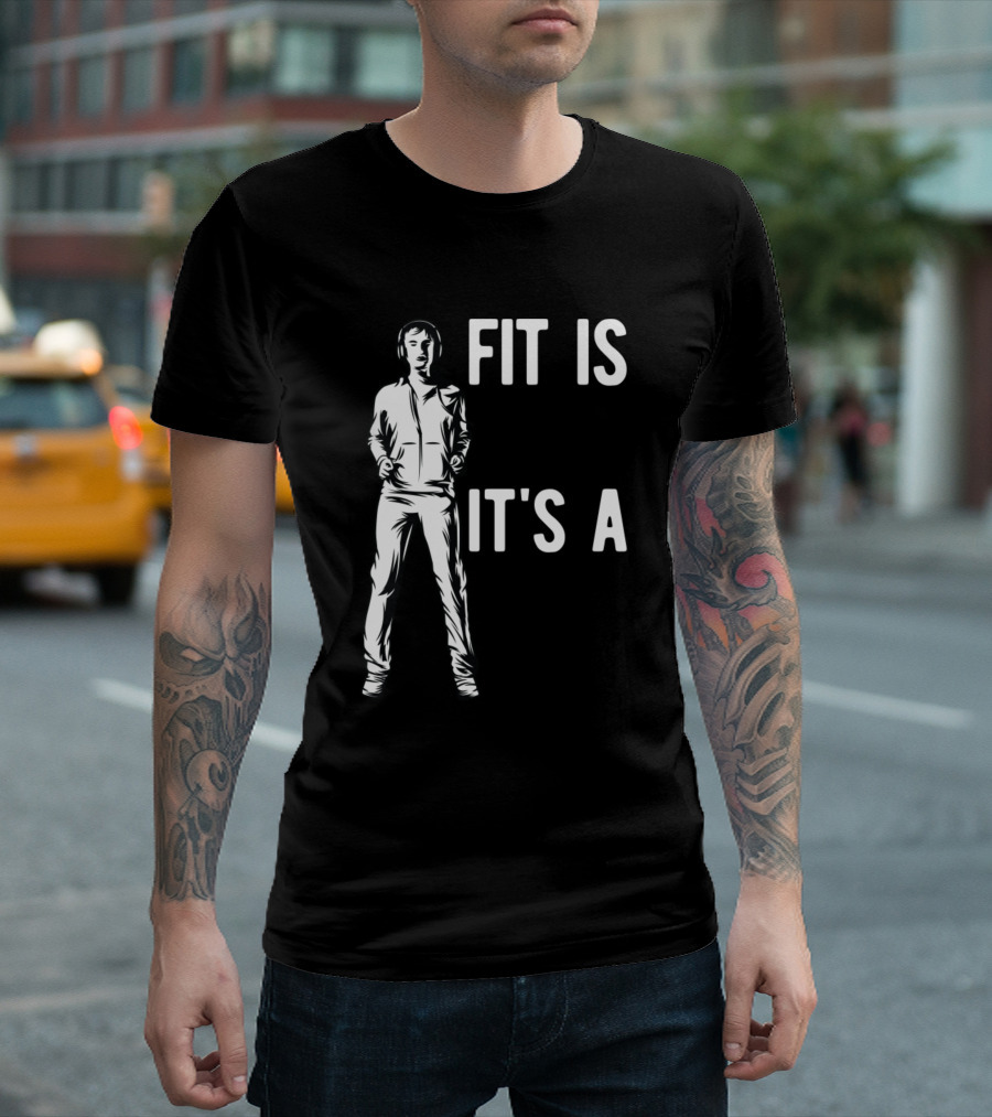 Fit Is Not a Destination It's a Way of Life T-Shirt