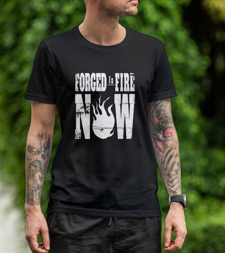 Forged In Fire Now Flame Grunge T-Shirt