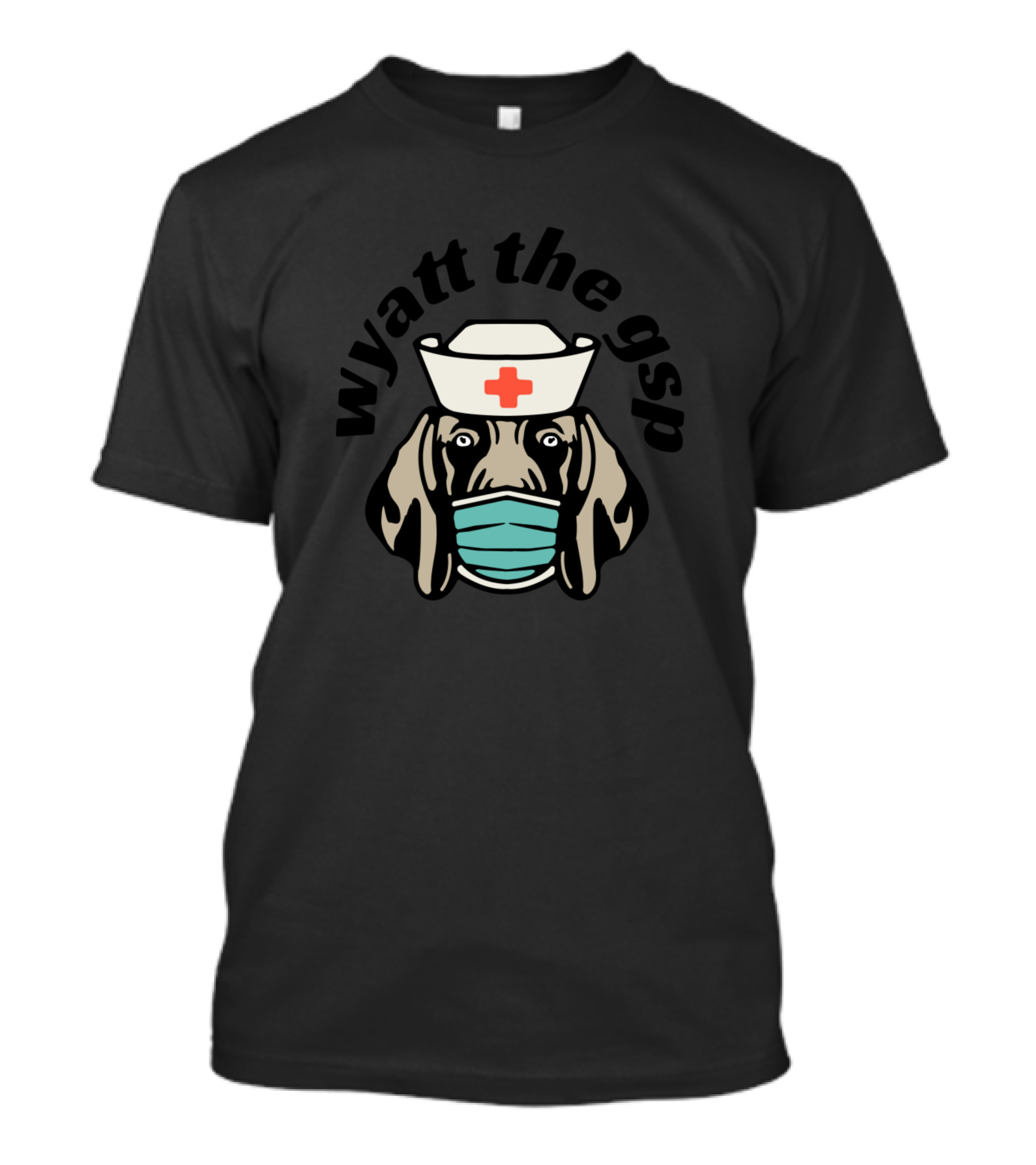 Wyatt The GSP Healthcare Heroes Nurse Dog T-Shirt