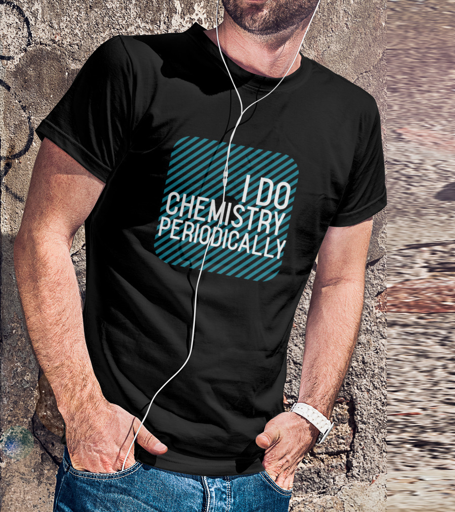 I Do Chemistry Periodically Striped Pun Circle T-Shirt