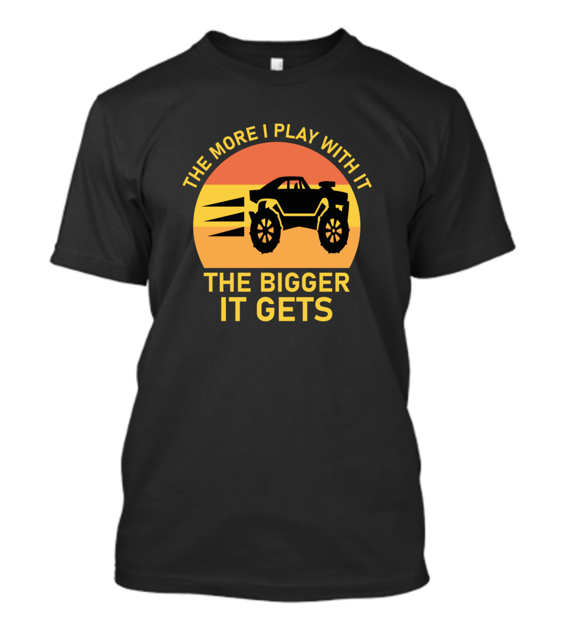 The More I Play With It The Bigger It Gets Monster Truck Sunset T-Shirt