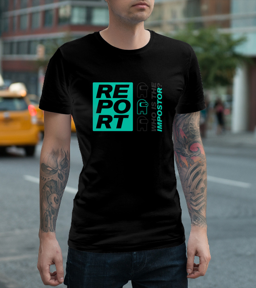 REPORT CYAN WHO IS THE IMPOSTOR? T-Shirt