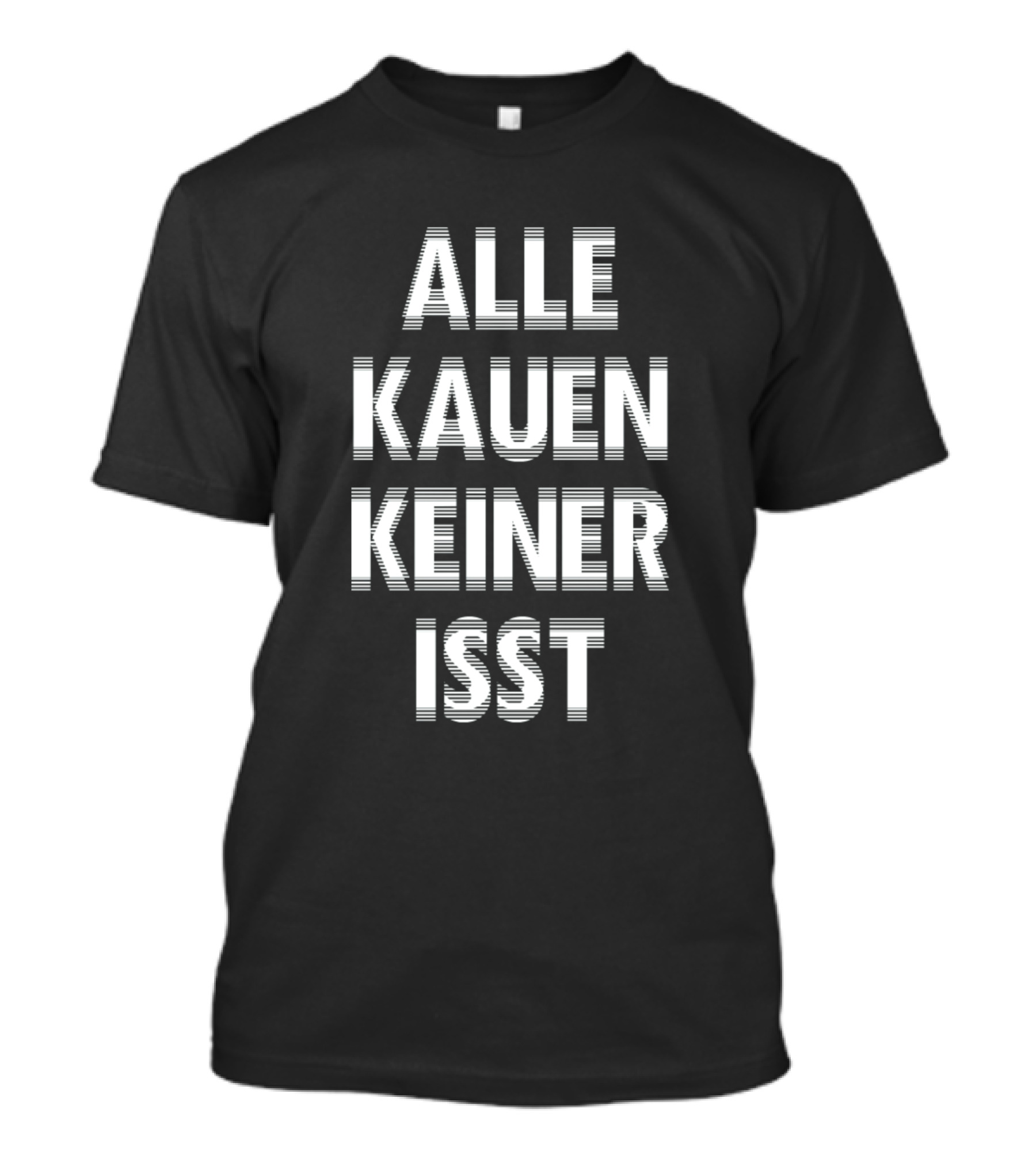 Everyone Chews Nobody Eats Funny Raver Alle Kauen Keiner Isst T-Shirt