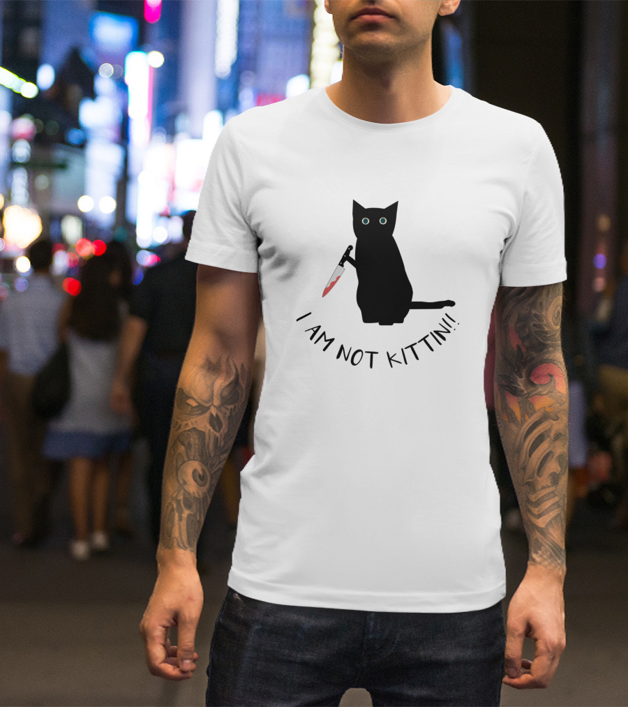 I Am Not Kittin Black Cat Knife Humor T-Shirt