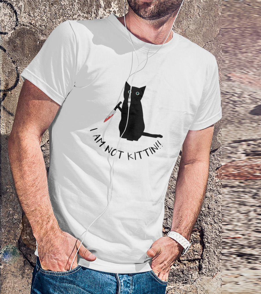 I Am Not Kittin Black Cat Knife Humor T-Shirt