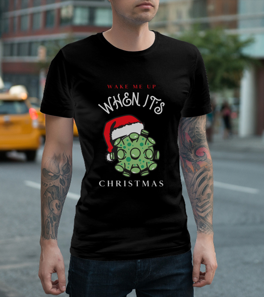 Wake Me Up When It's Christmas Santa Hat Green Virus T-Shirt