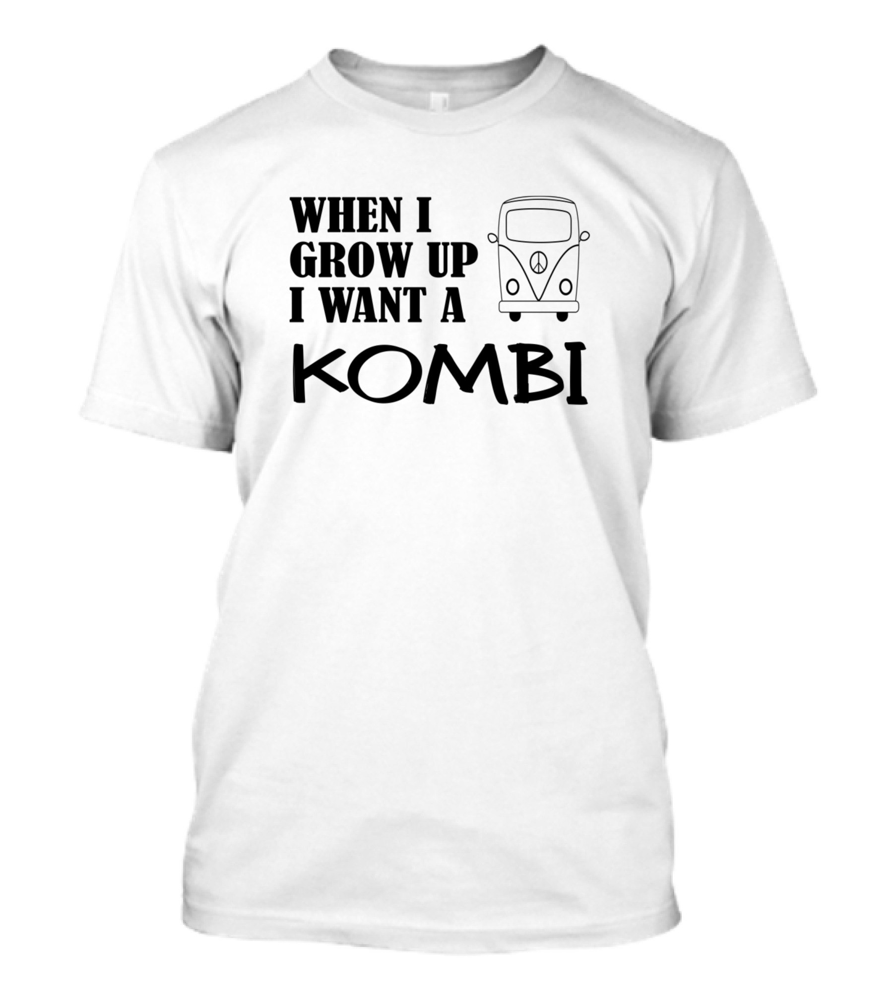 When I Grow Up I Want A Kombi Vintage Van Enthusiast Iconic Vehicle Dream T-Shirt