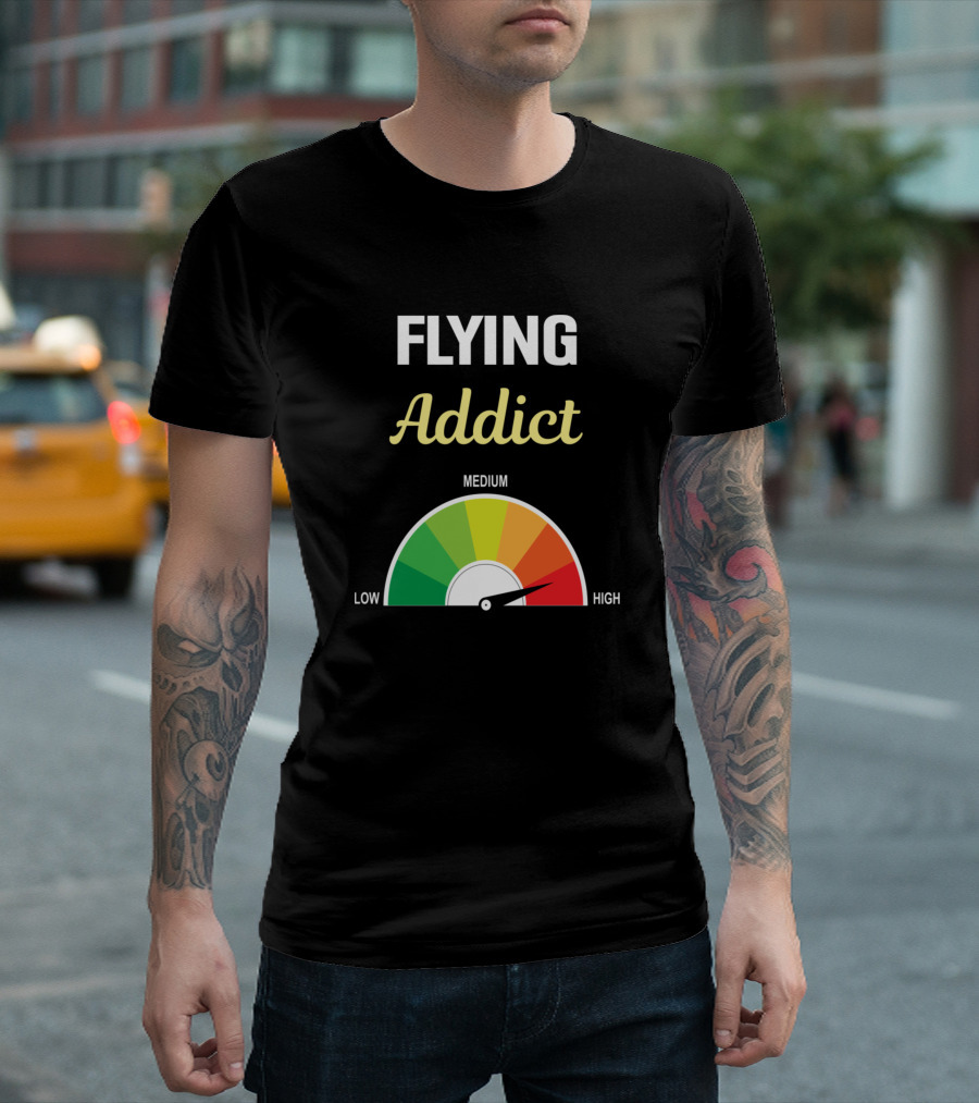 Flying Addict Low Medium High T-Shirt