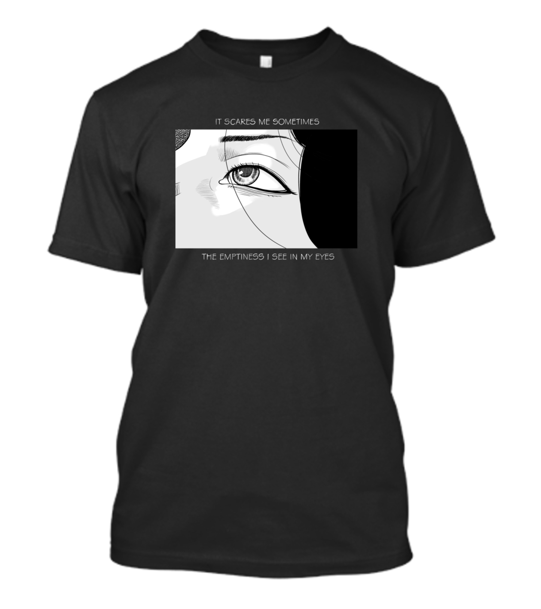 It Scares Me Sometimes The Emptiness I See In My Eyes Anime Girl T-Shirt