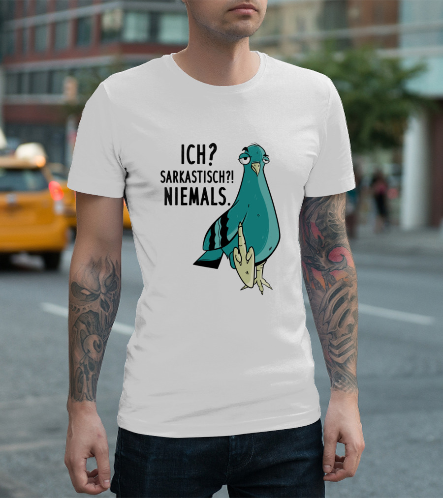 Ich Sarkastisch Niemals Funny Saying Sarcasm Bird T-Shirt