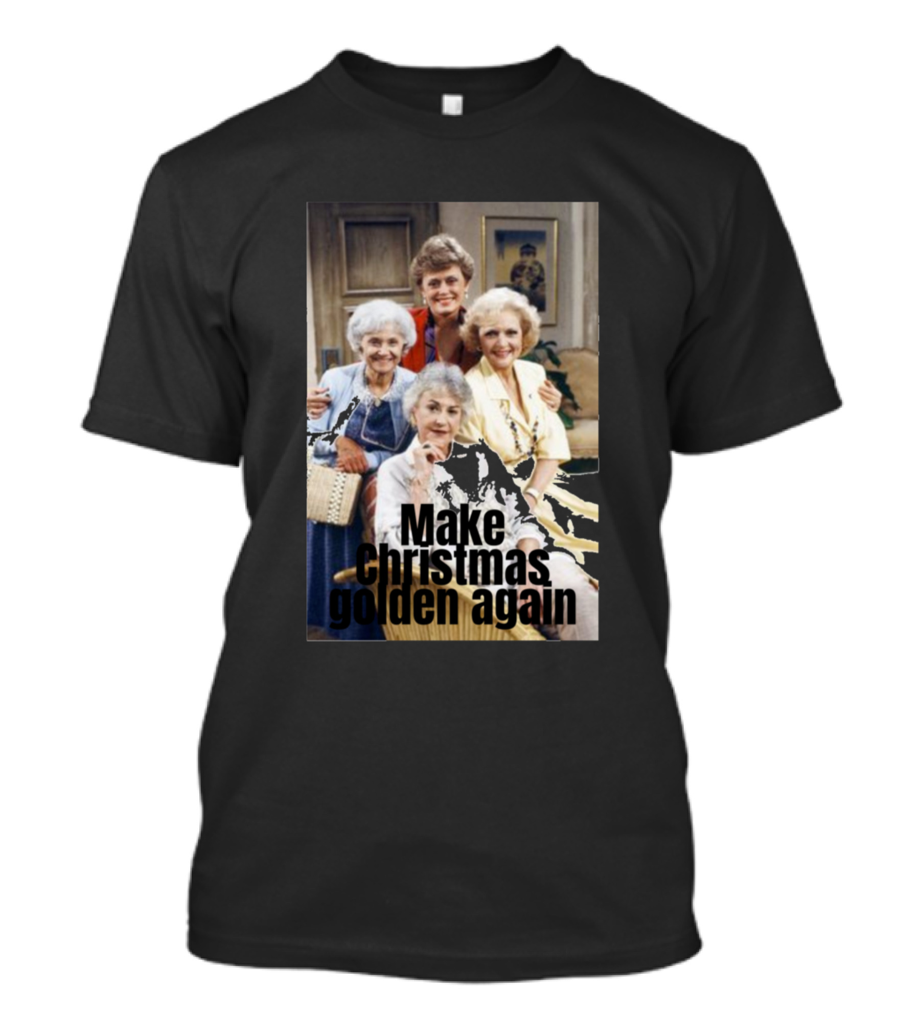 Make Christmas Golden Again Golden Girls T-Shirt