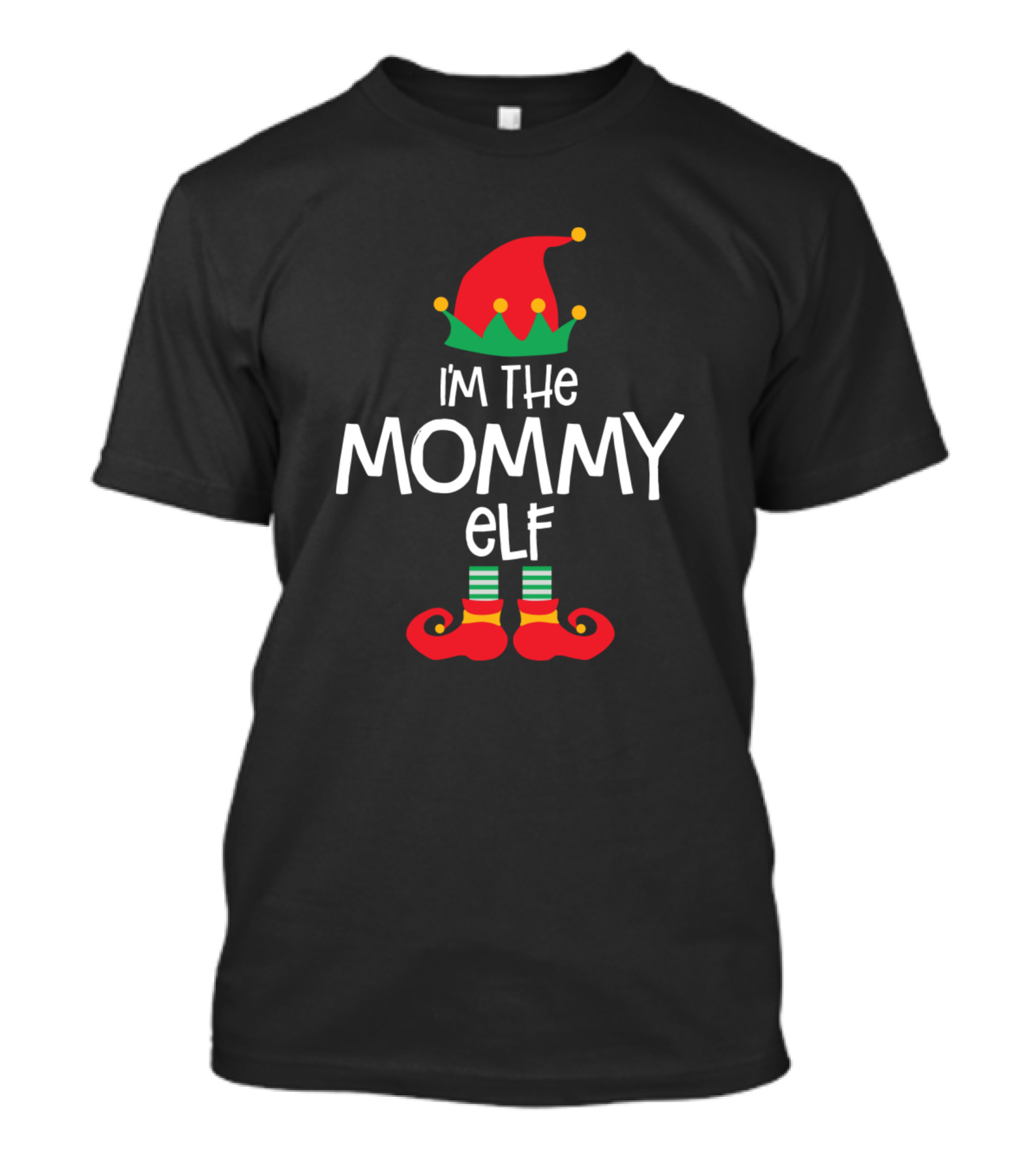 I'm The Mommy Elf Christmas Family Costume With Elf Hat And Shoes T-Shirt