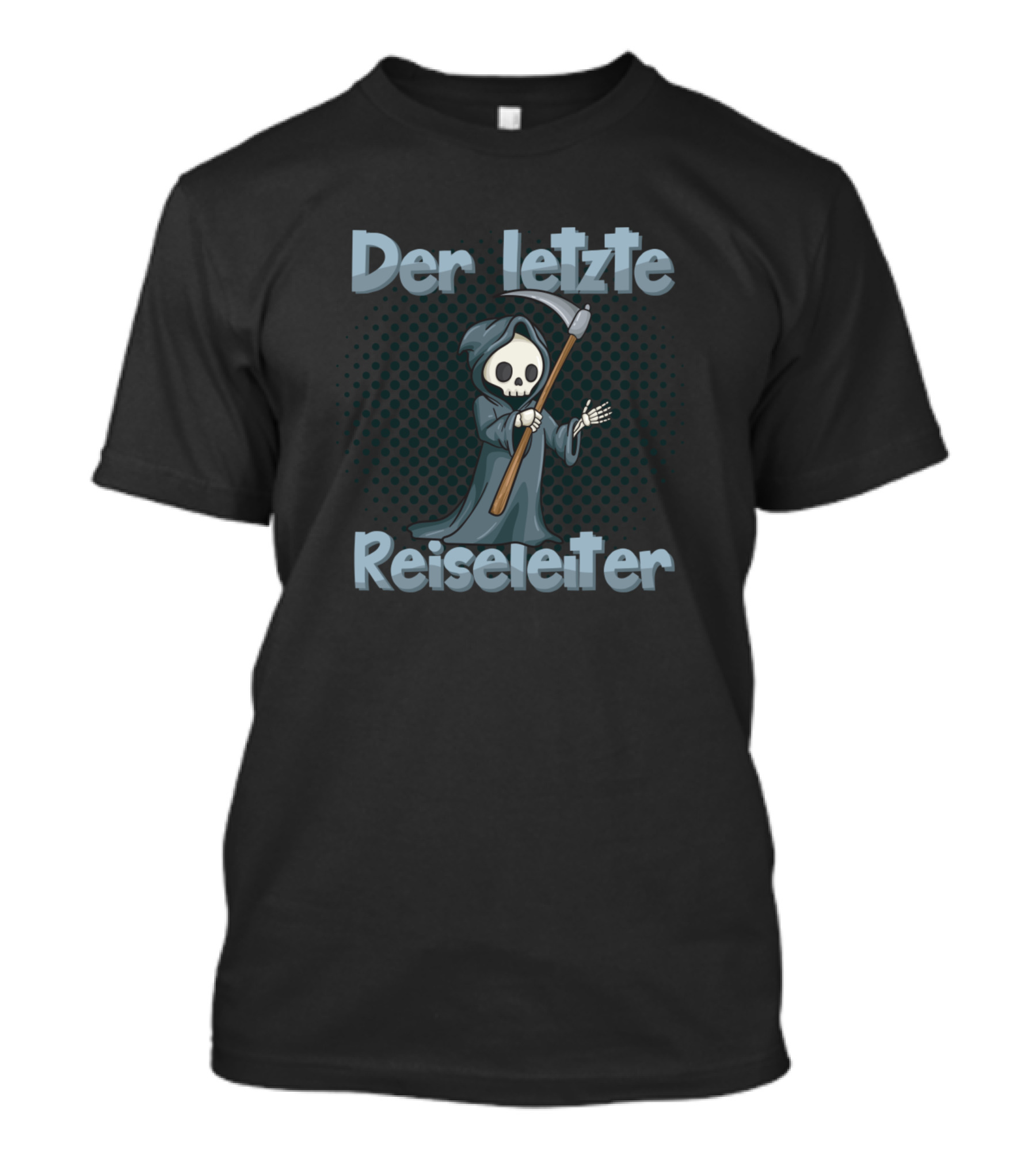 Der Letzte Reiseleiter Sensenmann Tod Skelett Reise T-Shirt