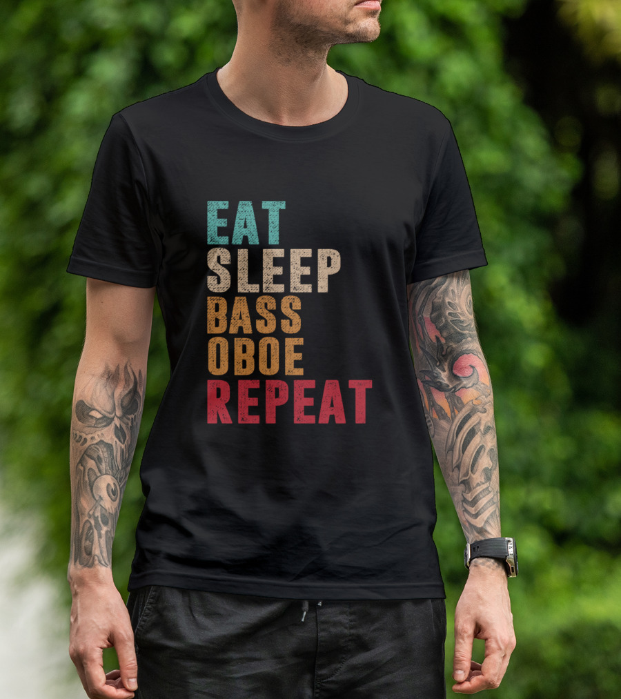 Eat Sleep Bass Oboe Repeat Music Lover's Daily Routine T-Shirt