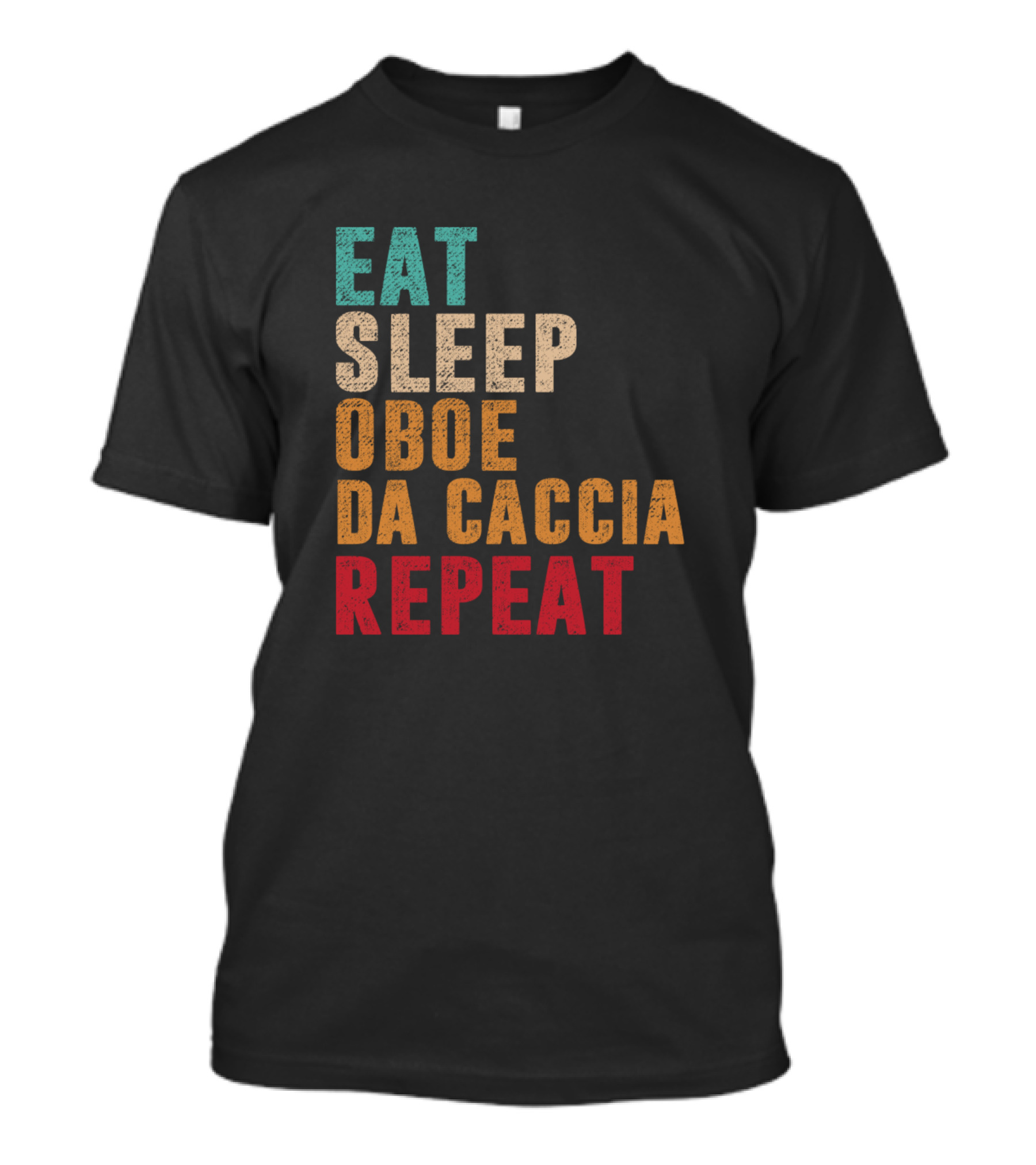 Eat Sleep Oboe Da Caccia Repeat Musician Routine T-Shirt