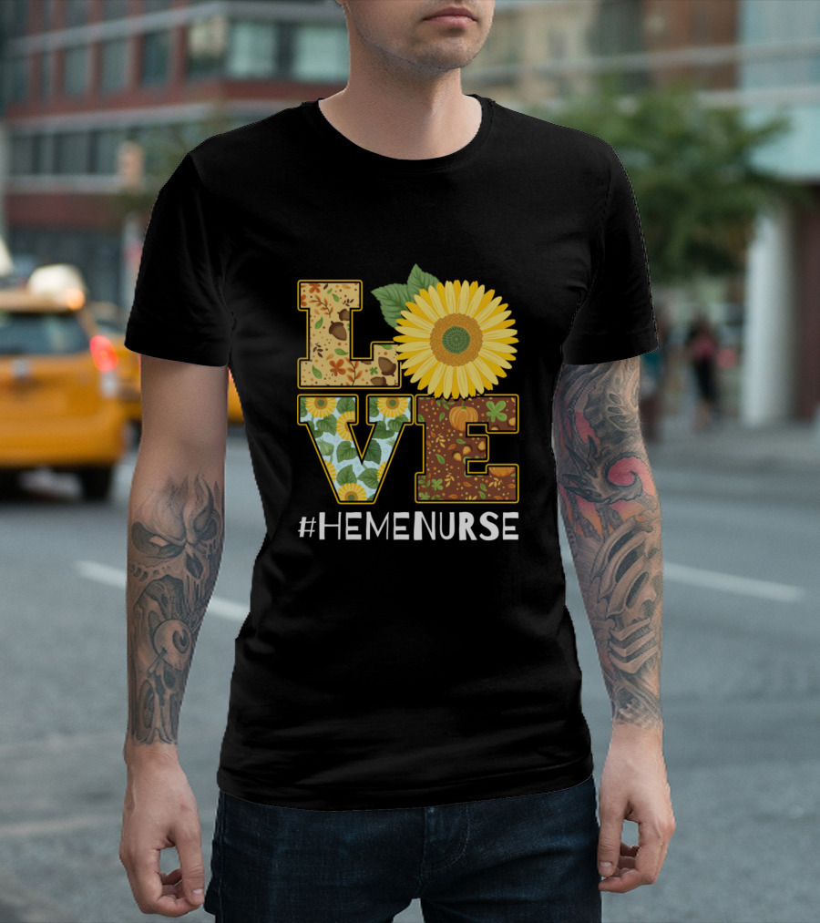 Love Sunflower #HemeNurse Birthday T-Shirt