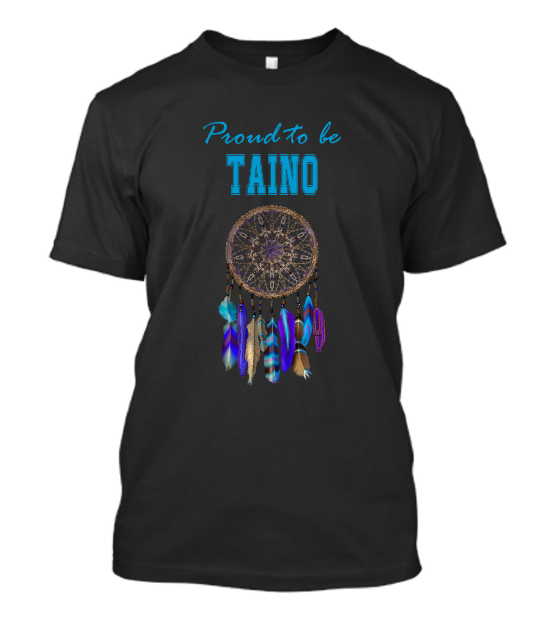 Proud To Be Taino Dreamcatcher With Ten Feathers T-Shirt