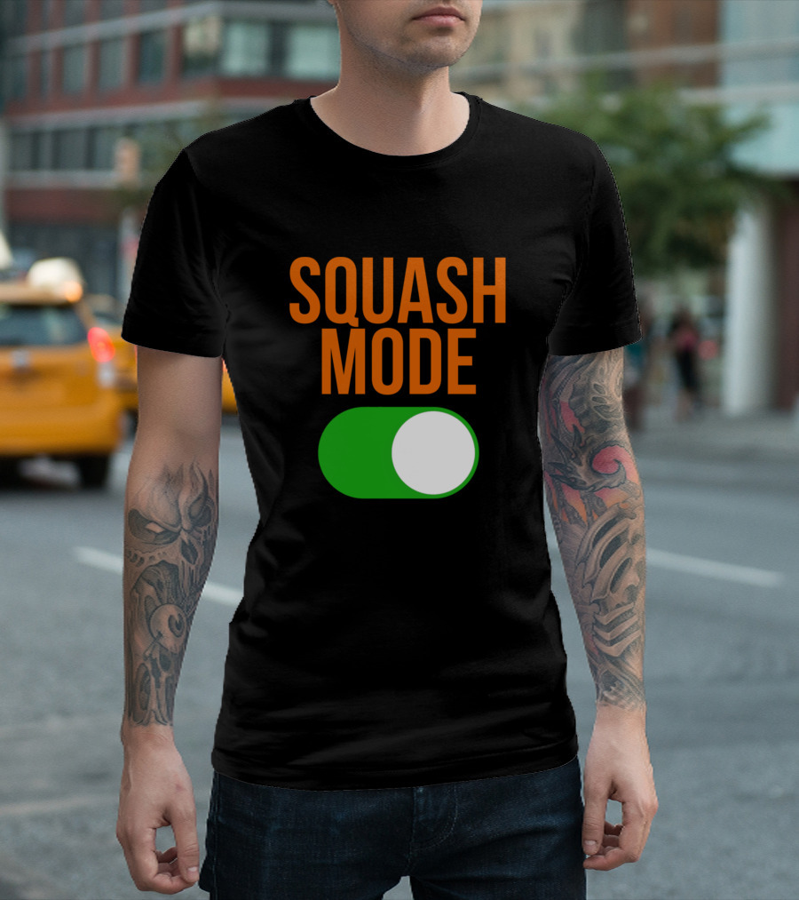 SQUASH MODE ON Toggle Switch T-Shirt