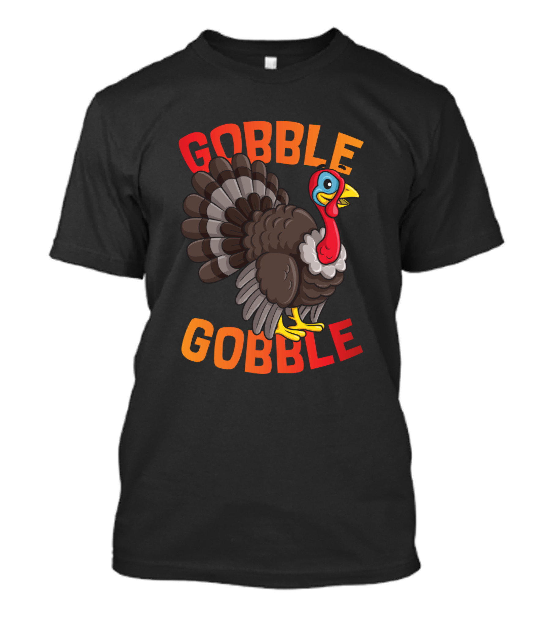 GOBBLE GOBBLE Turkey Thanksgiving T-Shirt