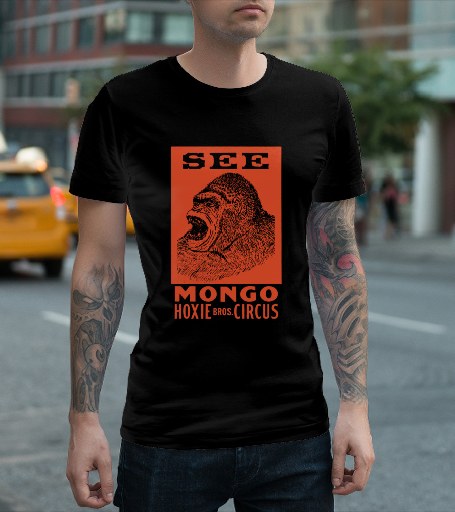 SEE MONGO HOXIE BROS. CIRCUS T-Shirt