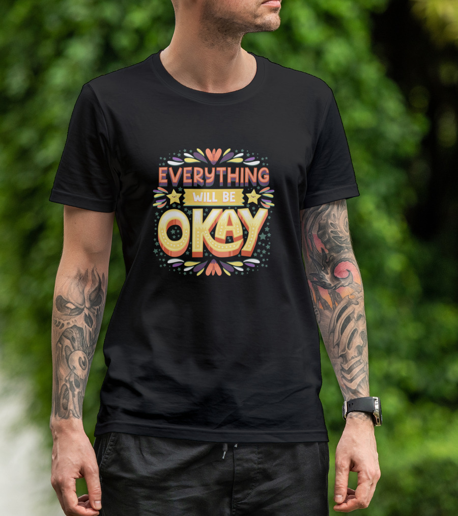 Everything Will Be Okay Stars And Colorful Decoration T-Shirt