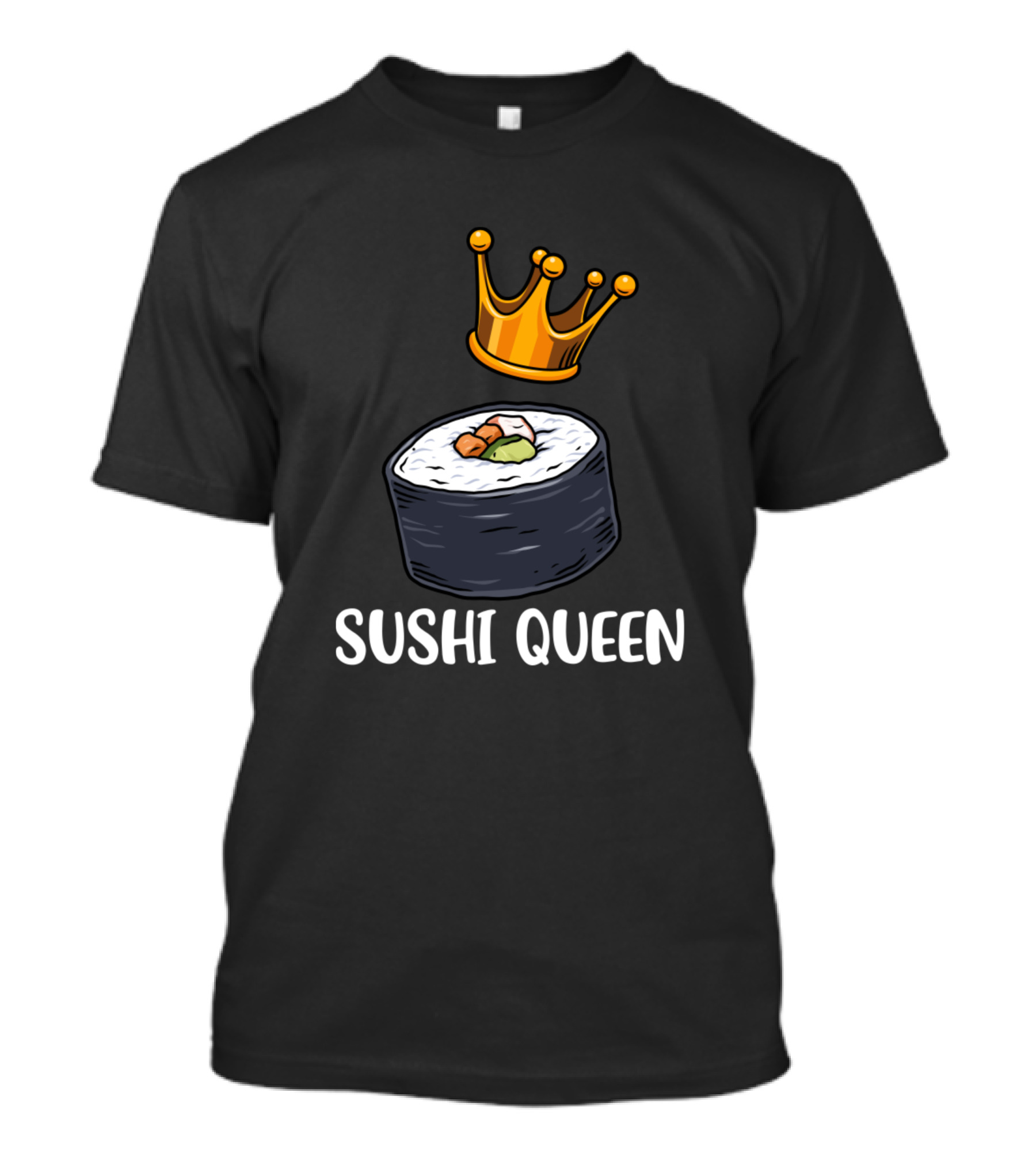 Sushi Queen Sushi Sus Women Sushi T-Shirt