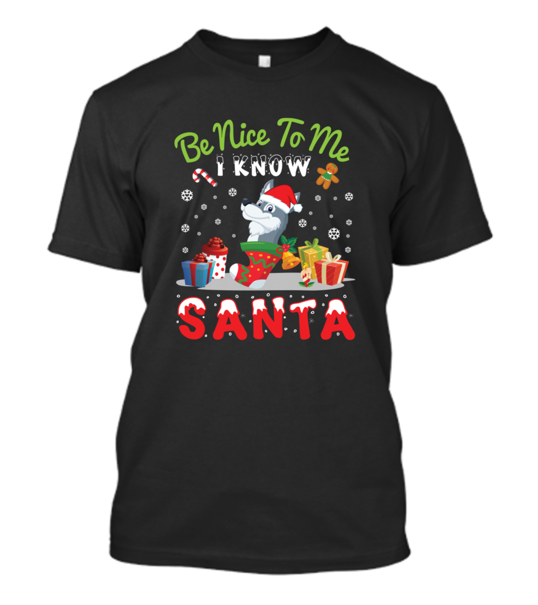 Be Nice To Me I Know Santa Wolf Dog Christmas Gifts Snowflakes T-Shirt