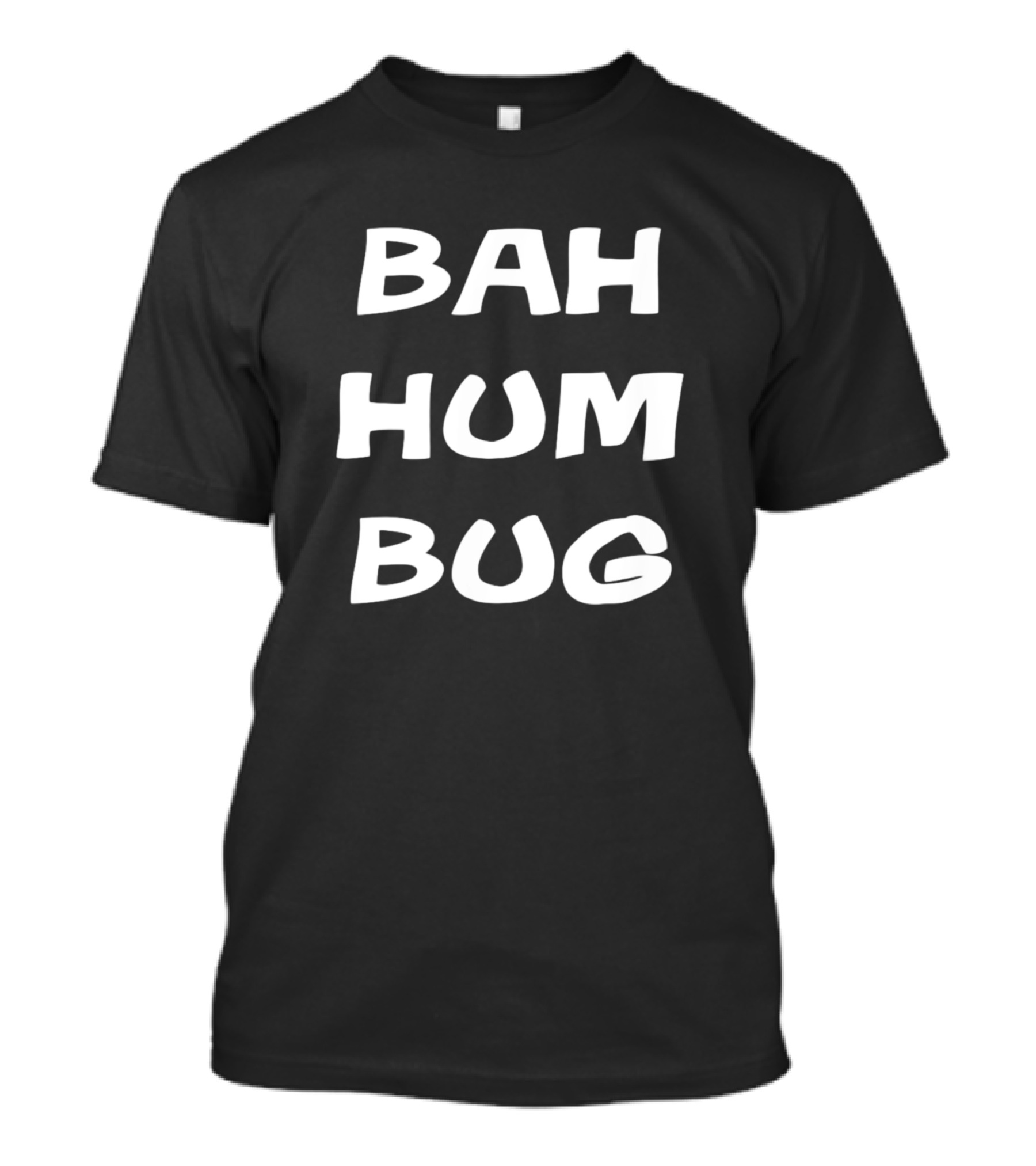 Bah Hum Bug Christmas Grinch Mood Festive Humor T-Shirt