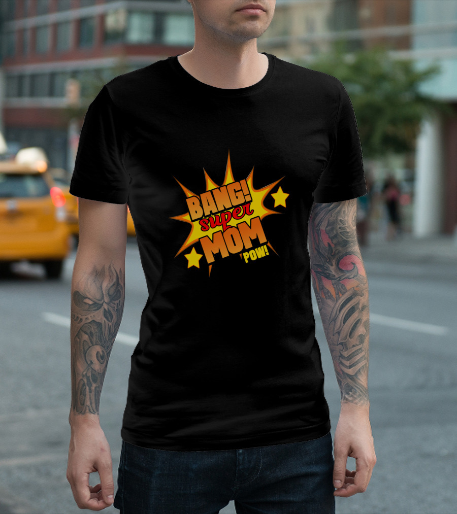 Bang Super Mom Pow Stars Burst T-Shirt