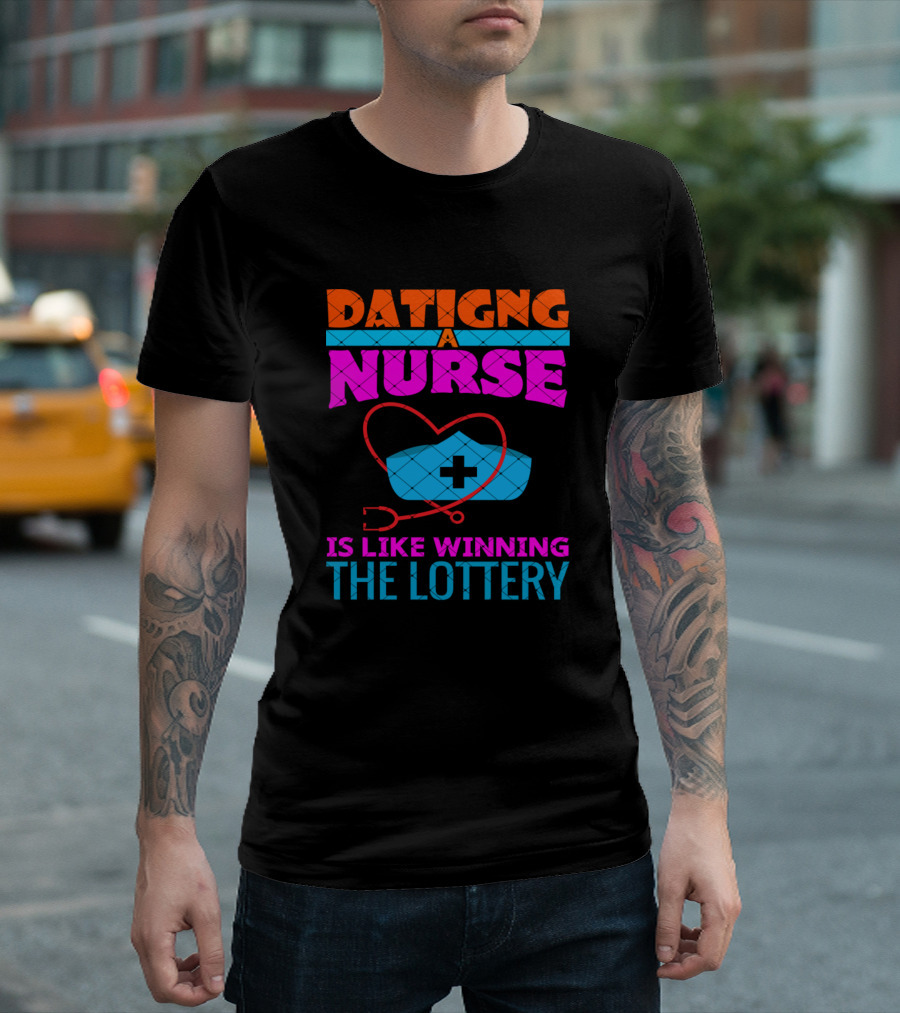 Dating Nurse Like Winning the Lottery Stethoscope Heart T-Shirt