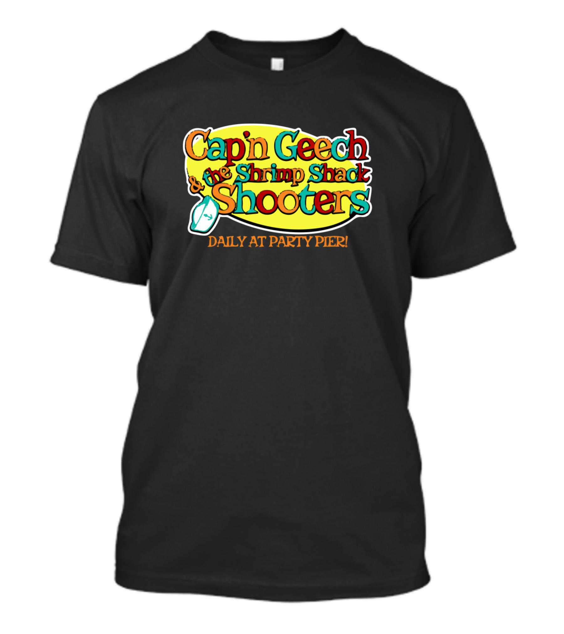Cap'n Geech And The Shrimp Shack Shooters Daily At Party Pier T-Shirt