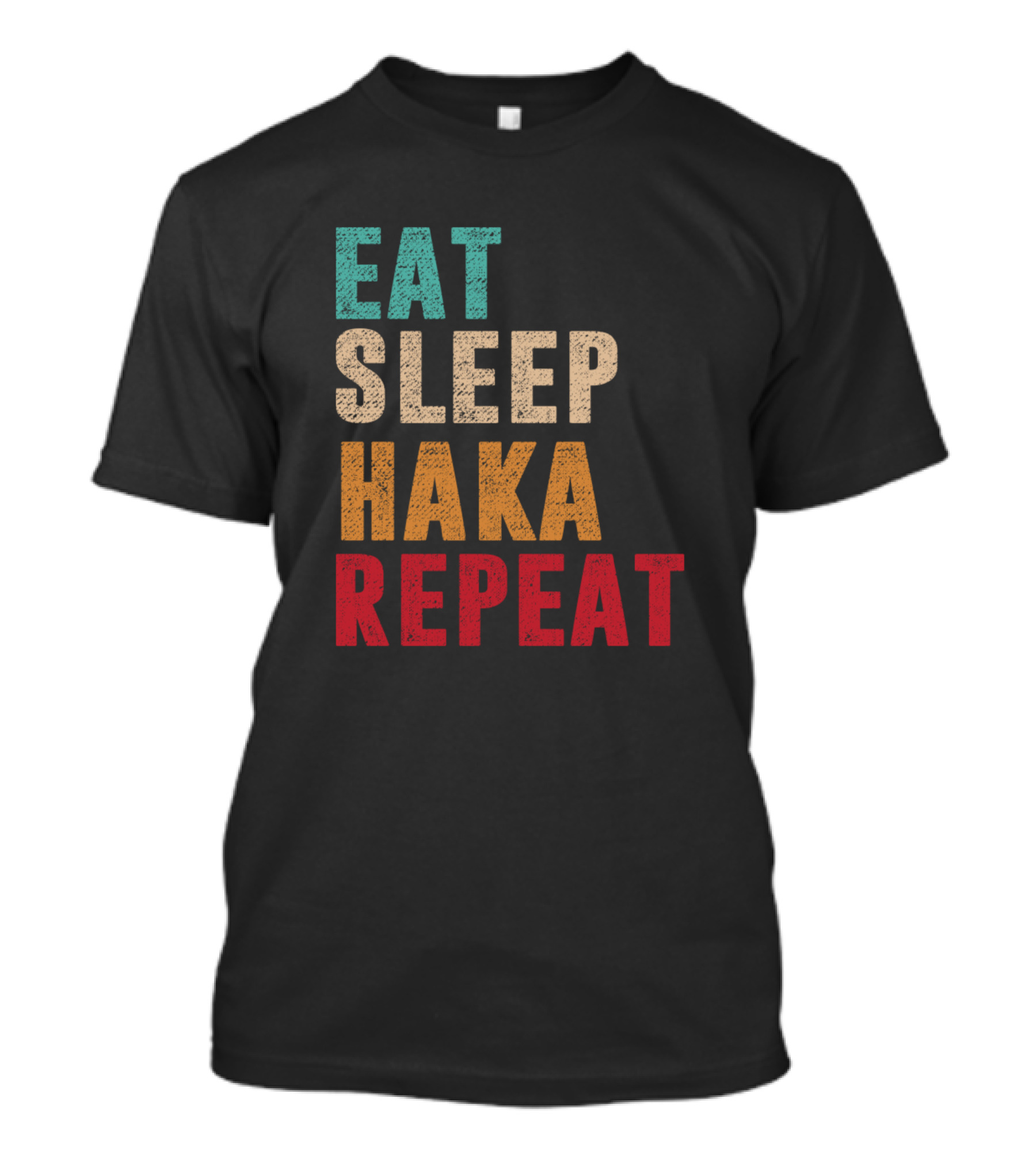 Eat Sleep Haka Repeat Rugby Inspired Lifestyle Motto T-Shirt