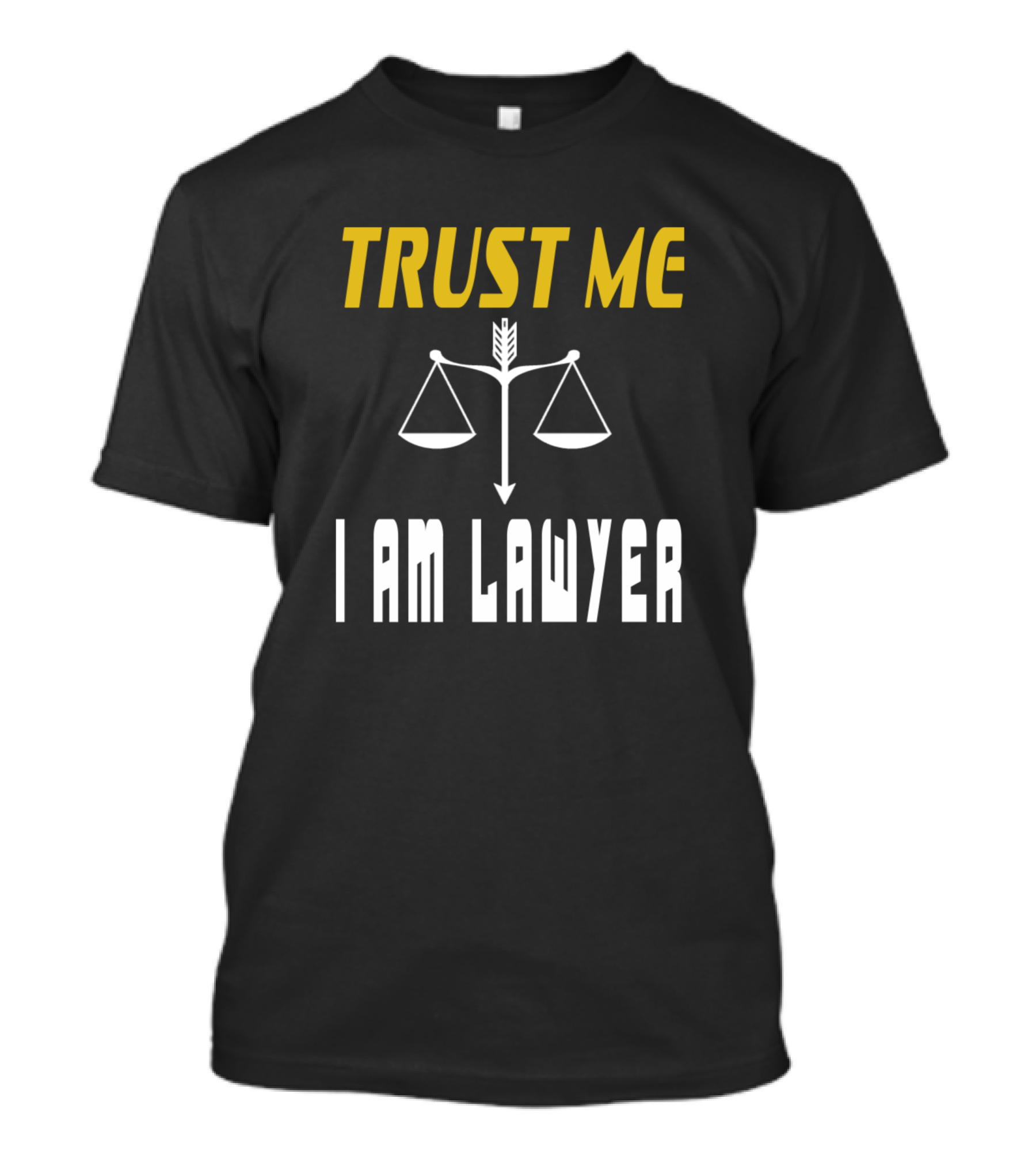 TRUST ME I AM LAWYER Scales Of Justice T-Shirt