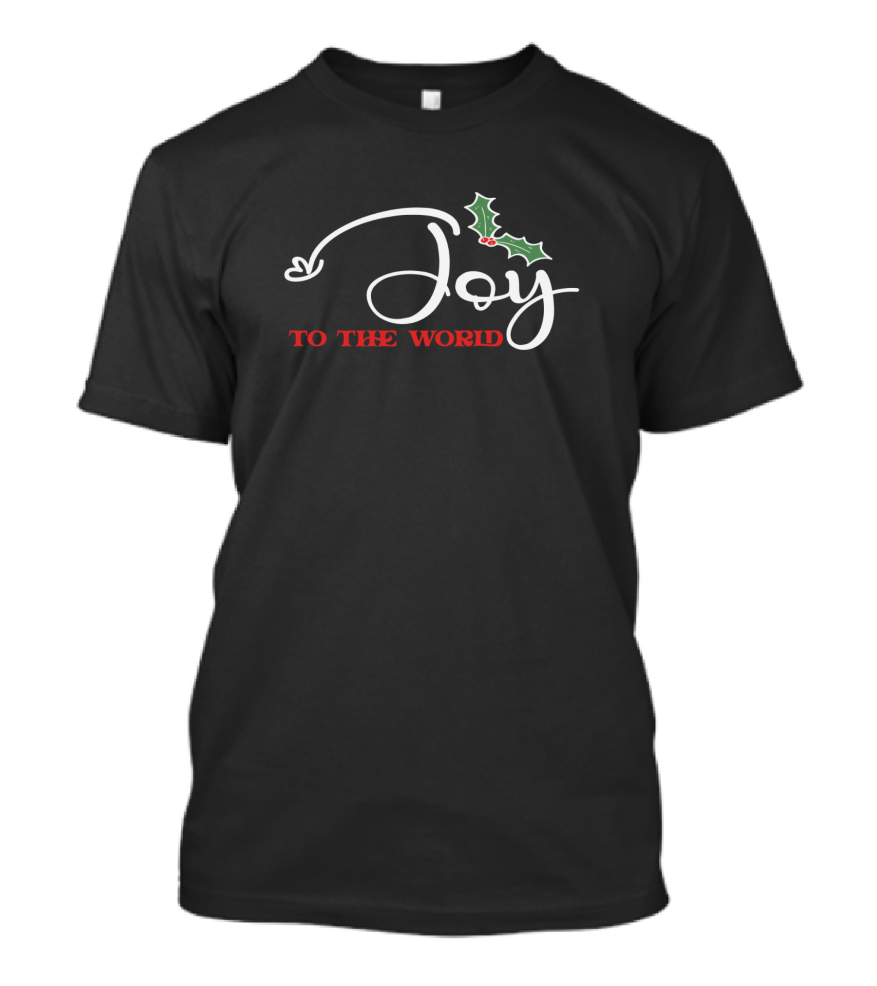 Joy To The World Christmas Holly T-Shirt