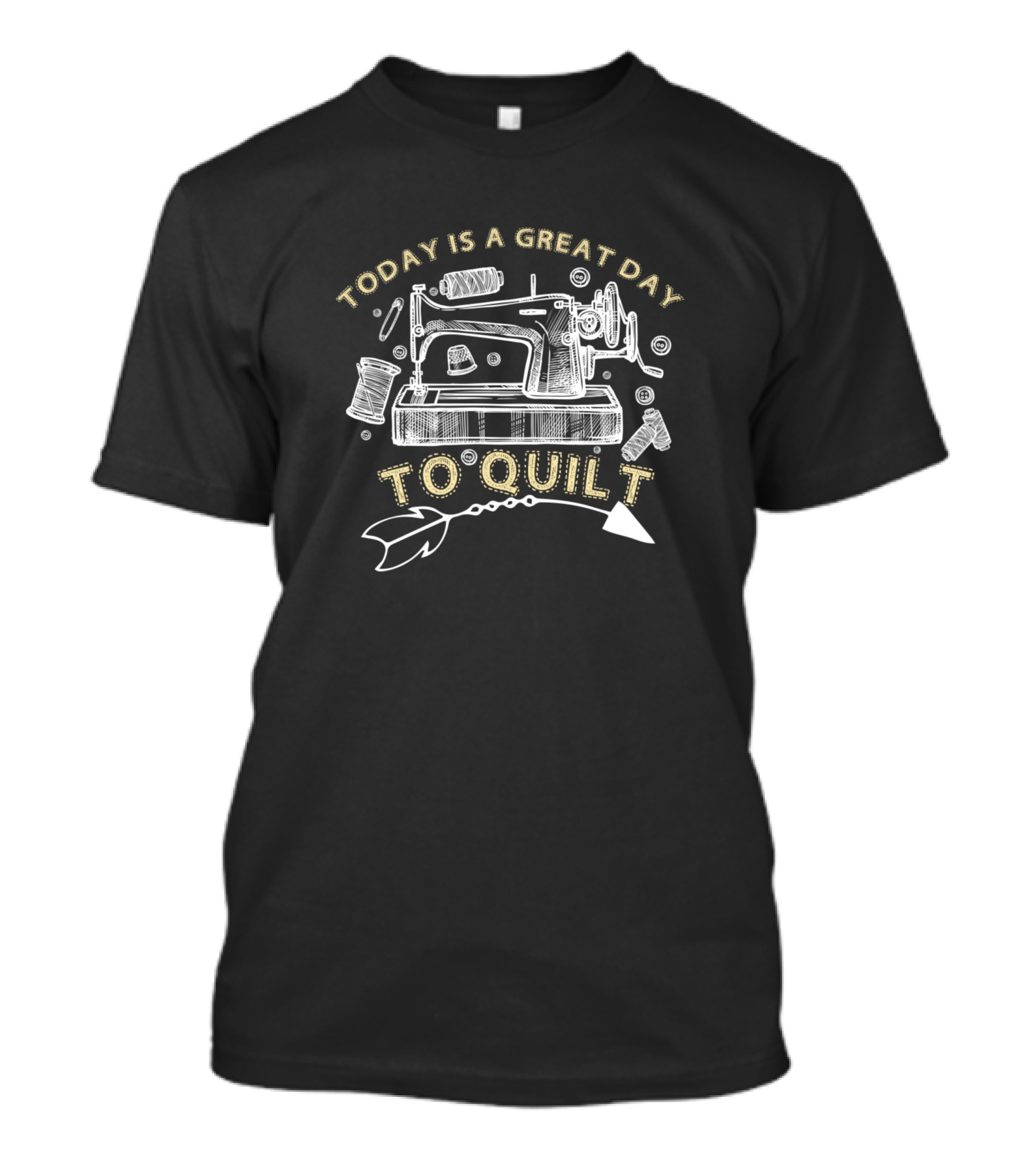Today Is A Great Day To Quilt Sewing Machine Fun T-Shirt