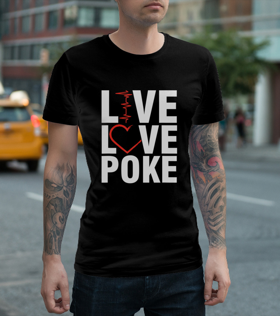 Live Love Poke Heartbeat Phlebotomist Blood Donation T-Shirt