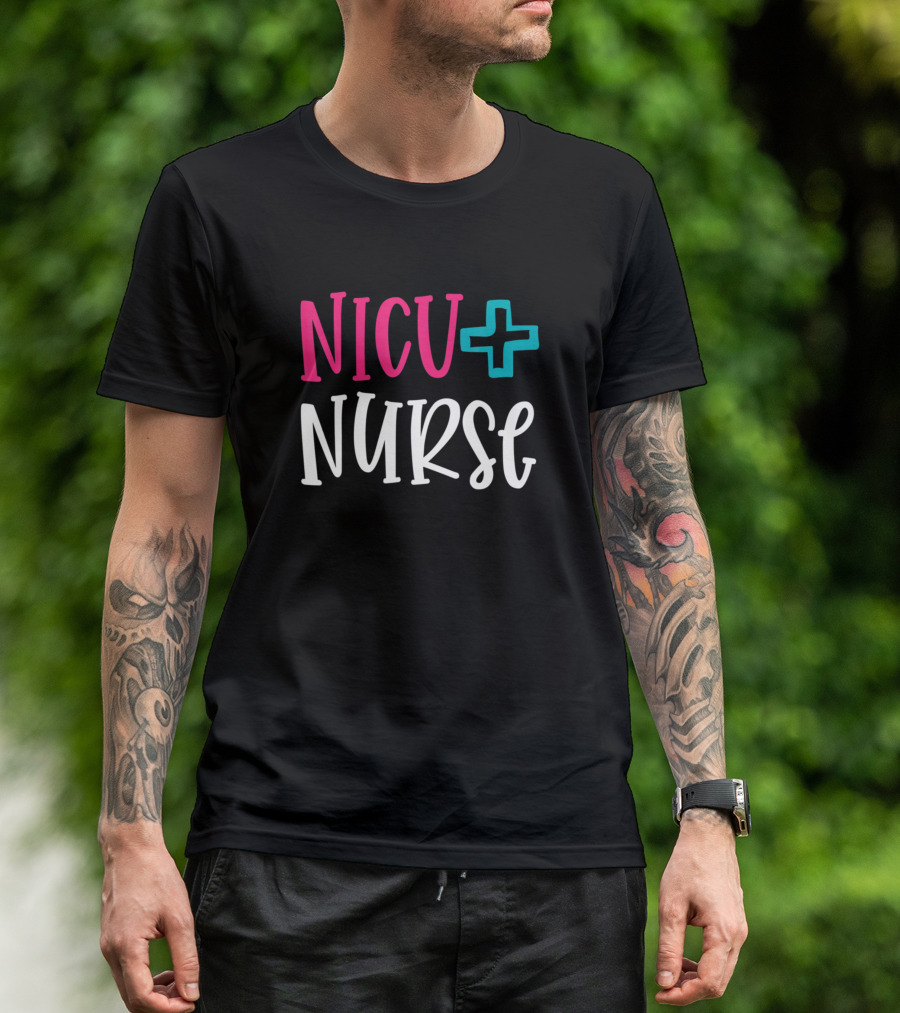NICU Nurse Neonatal Intensive Care Unit Nurse Plus T-Shirt