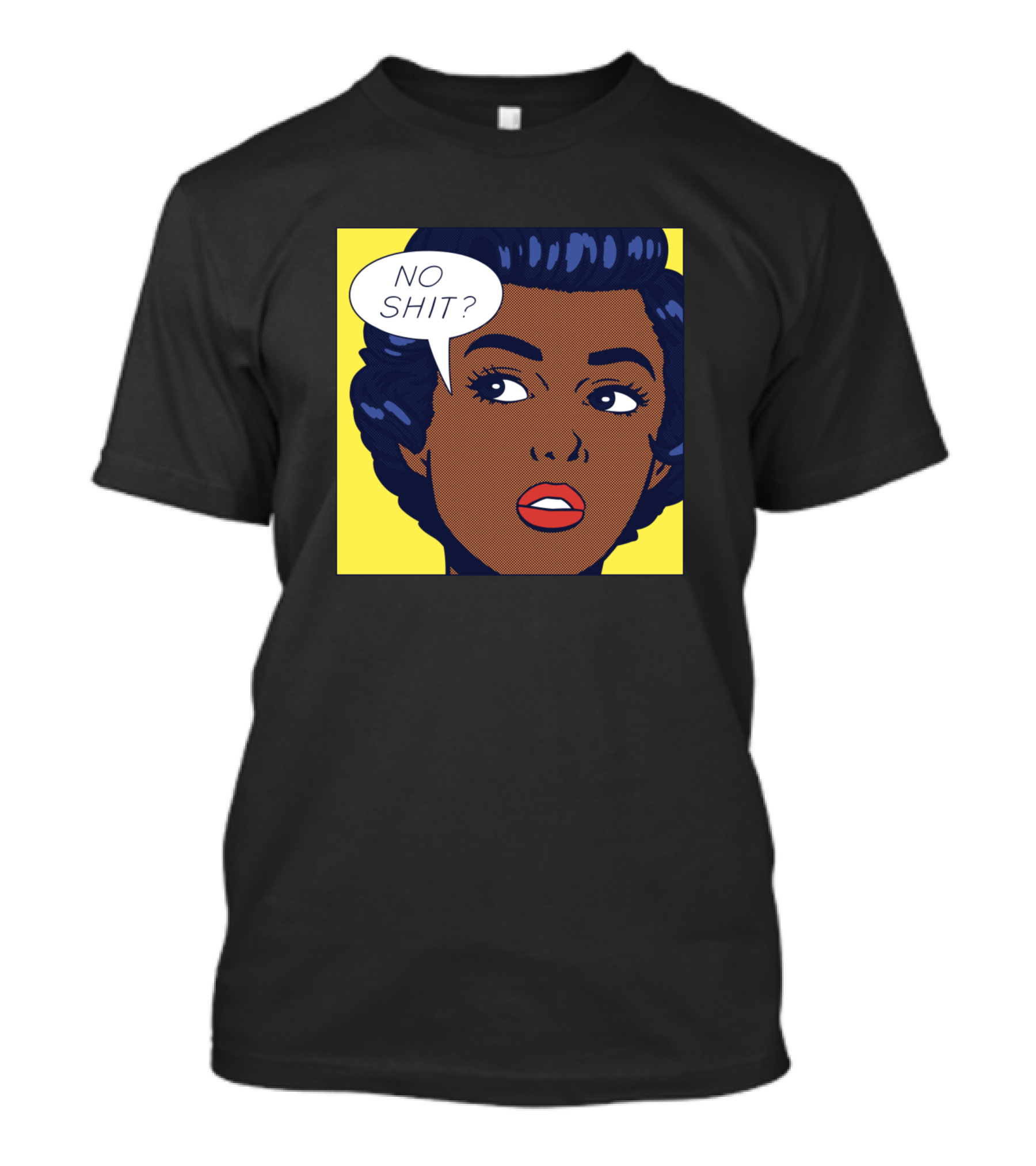 Pop Art Style Woman With Speech Bubble Saying No Shit? T-Shirt